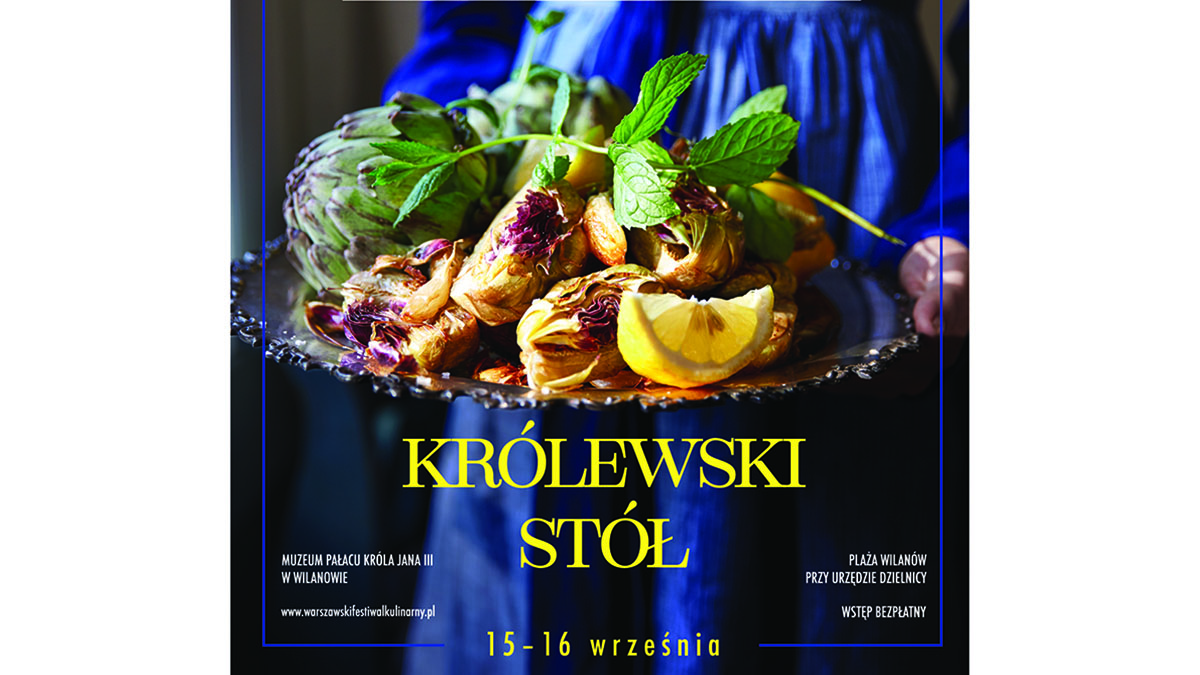 Warszawski Festiwal Kulinarny „Królewski Stół”