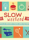 Slow Weekend w Soho Factory